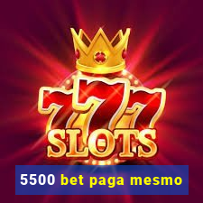 5500 bet paga mesmo